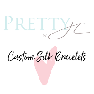 Custom Silk Bracelets *Made to order - ships within 10 days